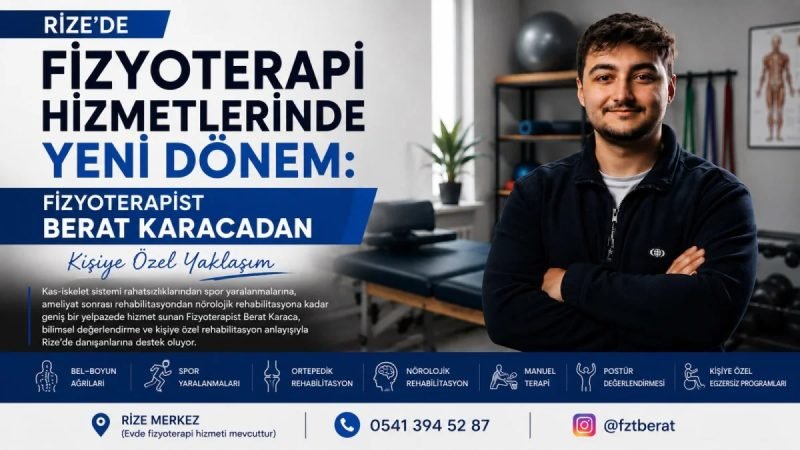 Rize’de fizyoterapi hizmetlerinde yeni dönem: Fizyoterapist Berat Karaca’dan kişiye özel yaklaşım